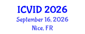 International Conference on Virology and Infectious Diseases (ICVID) September 16, 2026 - Nice, France International Conference on Virology and Infectious Diseases (ICVID) September 16, 2026 - Nice, France