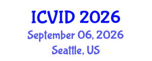 International Conference on Virology and Infectious Diseases (ICVID) September 06, 2026 - Seattle, United States International Conference on Virology and Infectious Diseases (ICVID) September 06, 2026 - Seattle, United States