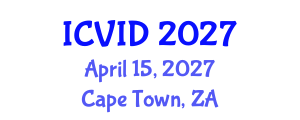 International Conference on Virology and Infectious Diseases (ICVID) April 15, 2027 - Cape Town, South Africa International Conference on Virology and Infectious Diseases (ICVID) April 15, 2027 - Cape Town, South Africa