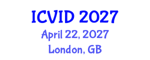 International Conference on Virology and Infectious Diseases (ICVID) April 22, 2027 - London, United Kingdom International Conference on Virology and Infectious Diseases (ICVID) April 22, 2027 - London, United Kingdom