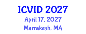 International Conference on Virology and Infectious Diseases (ICVID) April 17, 2027 - Marrakesh, Morocco International Conference on Virology and Infectious Diseases (ICVID) April 17, 2027 - Marrakesh, Morocco