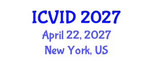 International Conference on Virology and Infectious Diseases (ICVID) April 22, 2027 - New York, United States International Conference on Virology and Infectious Diseases (ICVID) April 22, 2027 - New York, United States