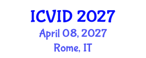 International Conference on Virology and Infectious Diseases (ICVID) April 08, 2027 - Rome, Italy International Conference on Virology and Infectious Diseases (ICVID) April 08, 2027 - Rome, Italy