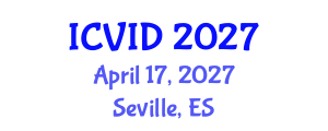 International Conference on Virology and Infectious Diseases (ICVID) April 17, 2027 - Seville, Spain International Conference on Virology and Infectious Diseases (ICVID) April 17, 2027 - Seville, Spain