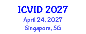 International Conference on Virology and Infectious Diseases (ICVID) April 24, 2027 - Singapore, Singapore