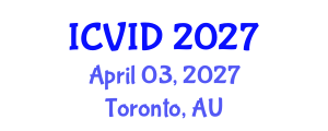 International Conference on Virology and Infectious Diseases (ICVID) April 03, 2027 - Toronto, Australia International Conference on Virology and Infectious Diseases (ICVID) April 03, 2027 - Toronto, Australia