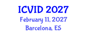 International Conference on Virology and Infectious Diseases (ICVID) February 11, 2027 - Barcelona, Spain International Conference on Virology and Infectious Diseases (ICVID) February 11, 2027 - Barcelona, Spain