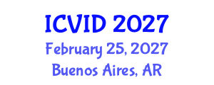 International Conference on Virology and Infectious Diseases (ICVID) February 25, 2027 - Buenos Aires, Argentina International Conference on Virology and Infectious Diseases (ICVID) February 25, 2027 - Buenos Aires, Argentina