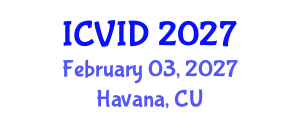 International Conference on Virology and Infectious Diseases (ICVID) February 03, 2027 - Havana, Cuba International Conference on Virology and Infectious Diseases (ICVID) February 03, 2027 - Havana, Cuba
