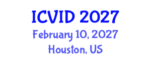International Conference on Virology and Infectious Diseases (ICVID) February 10, 2027 - Houston, United States International Conference on Virology and Infectious Diseases (ICVID) February 10, 2027 - Houston, United States