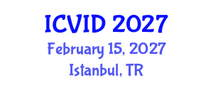International Conference on Virology and Infectious Diseases (ICVID) February 15, 2027 - Istanbul, Turkey International Conference on Virology and Infectious Diseases (ICVID) February 15, 2027 - Istanbul, Turkey