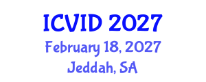 International Conference on Virology and Infectious Diseases (ICVID) February 18, 2027 - Jeddah, Saudi Arabia International Conference on Virology and Infectious Diseases (ICVID) February 18, 2027 - Jeddah, Saudi Arabia
