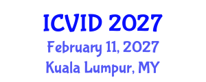 International Conference on Virology and Infectious Diseases (ICVID) February 11, 2027 - Kuala Lumpur, Malaysia International Conference on Virology and Infectious Diseases (ICVID) February 11, 2027 - Kuala Lumpur, Malaysia