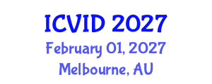 International Conference on Virology and Infectious Diseases (ICVID) February 01, 2027 - Melbourne, Australia International Conference on Virology and Infectious Diseases (ICVID) February 01, 2027 - Melbourne, Australia