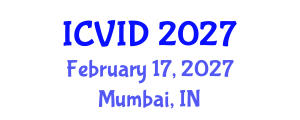 International Conference on Virology and Infectious Diseases (ICVID) February 17, 2027 - Mumbai, India International Conference on Virology and Infectious Diseases (ICVID) February 17, 2027 - Mumbai, India