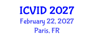 International Conference on Virology and Infectious Diseases (ICVID) February 22, 2027 - Paris, France International Conference on Virology and Infectious Diseases (ICVID) February 22, 2027 - Paris, France