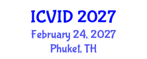 International Conference on Virology and Infectious Diseases (ICVID) February 24, 2027 - Phuket, Thailand