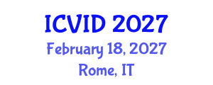 International Conference on Virology and Infectious Diseases (ICVID) February 18, 2027 - Rome, Italy International Conference on Virology and Infectious Diseases (ICVID) February 18, 2027 - Rome, Italy