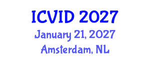 International Conference on Virology and Infectious Diseases (ICVID) January 21, 2027 - Amsterdam, Netherlands International Conference on Virology and Infectious Diseases (ICVID) January 21, 2027 - Amsterdam, Netherlands