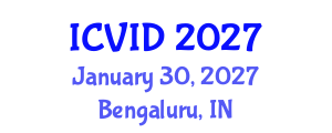 International Conference on Virology and Infectious Diseases (ICVID) January 30, 2027 - Bengaluru, India International Conference on Virology and Infectious Diseases (ICVID) January 30, 2027 - Bengaluru, India