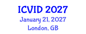 International Conference on Virology and Infectious Diseases (ICVID) January 21, 2027 - London, United Kingdom International Conference on Virology and Infectious Diseases (ICVID) January 21, 2027 - London, United Kingdom