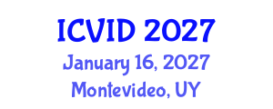 International Conference on Virology and Infectious Diseases (ICVID) January 16, 2027 - Montevideo, Uruguay International Conference on Virology and Infectious Diseases (ICVID) January 16, 2027 - Montevideo, Uruguay