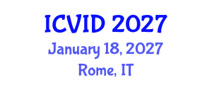 International Conference on Virology and Infectious Diseases (ICVID) January 18, 2027 - Rome, Italy International Conference on Virology and Infectious Diseases (ICVID) January 18, 2027 - Rome, Italy