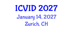 International Conference on Virology and Infectious Diseases (ICVID) January 14, 2027 - Zurich, Switzerland International Conference on Virology and Infectious Diseases (ICVID) January 14, 2027 - Zurich, Switzerland