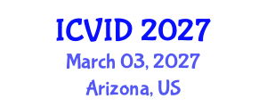 International Conference on Virology and Infectious Diseases (ICVID) March 03, 2027 - Arizona, United States International Conference on Virology and Infectious Diseases (ICVID) March 03, 2027 - Arizona, United States
