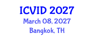 International Conference on Virology and Infectious Diseases (ICVID) March 08, 2027 - Bangkok, Thailand International Conference on Virology and Infectious Diseases (ICVID) March 08, 2027 - Bangkok, Thailand