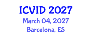 International Conference on Virology and Infectious Diseases (ICVID) March 04, 2027 - Barcelona, Spain International Conference on Virology and Infectious Diseases (ICVID) March 04, 2027 - Barcelona, Spain