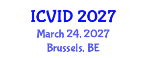 International Conference on Virology and Infectious Diseases (ICVID) March 24, 2027 - Brussels, Belgium International Conference on Virology and Infectious Diseases (ICVID) March 24, 2027 - Brussels, Belgium