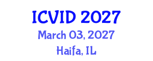 International Conference on Virology and Infectious Diseases (ICVID) March 03, 2027 - Haifa, Israel International Conference on Virology and Infectious Diseases (ICVID) March 03, 2027 - Haifa, Israel