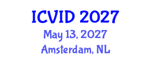 International Conference on Virology and Infectious Diseases (ICVID) May 13, 2027 - Amsterdam, Netherlands International Conference on Virology and Infectious Diseases (ICVID) May 13, 2027 - Amsterdam, Netherlands