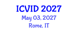 International Conference on Virology and Infectious Diseases (ICVID) May 03, 2027 - Rome, Italy International Conference on Virology and Infectious Diseases (ICVID) May 03, 2027 - Rome, Italy