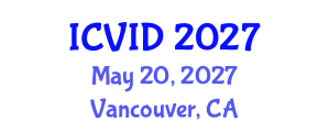 International Conference on Virology and Infectious Diseases (ICVID) May 20, 2027 - Vancouver, Canada