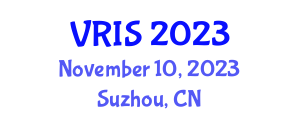 International Conference on Virtual Reality and Intelligent System (VRIS) November 10, 2023 - Suzhou, China