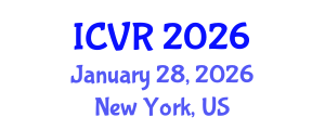 International Conference on Virtual Reality (ICVR) January 28, 2026 - New York, United States