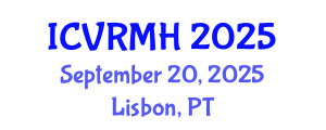 International Conference on Virtual Reality in Medicine and Healthcare (ICVRMH) September 20, 2025 - Lisbon, Portugal