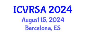 International Conference on Virtual Reality Systems and Applications (ICVRSA) August 15, 2024 - Barcelona, Spain