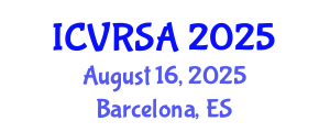 International Conference on Virtual Reality Systems and Applications (ICVRSA) August 16, 2025 - Barcelona, Spain