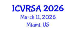 International Conference on Virtual Reality Systems and Applications (ICVRSA) March 11, 2026 - Miami, United States