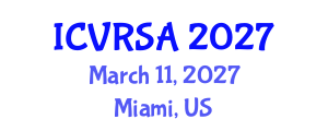 International Conference on Virtual Reality Systems and Applications (ICVRSA) March 11, 2027 - Miami, United States International Conference on Virtual Reality Systems and Applications (ICVRSA) March 11, 2027 - Miami, United States