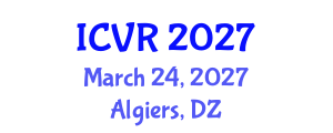 International Conference on Virtual Rehabilitation (ICVR) March 24, 2027 - Algiers, Algeria International Conference on Virtual Rehabilitation (ICVR) March 24, 2027 - Algiers, Algeria