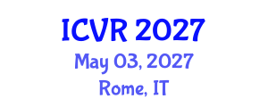 International Conference on Virtual Rehabilitation (ICVR) May 03, 2027 - Rome, Italy International Conference on Virtual Rehabilitation (ICVR) May 03, 2027 - Rome, Italy