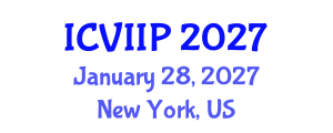 International Conference on Visualization, Imaging and Image Processing (ICVIIP) January 28, 2027 - New York, United States