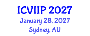 International Conference on Visualization, Imaging and Image Processing (ICVIIP) January 28, 2027 - Sydney, Australia International Conference on Visualization, Imaging and Image Processing (ICVIIP) January 28, 2027 - Sydney, Australia
