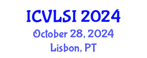 International Conference on VLSI (ICVLSI) October 28, 2024 - Lisbon, Portugal