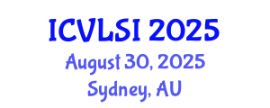 International Conference on VLSI (ICVLSI) August 30, 2025 - Sydney, Australia