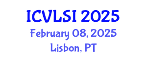 International Conference on VLSI (ICVLSI) February 08, 2025 - Lisbon, Portugal
